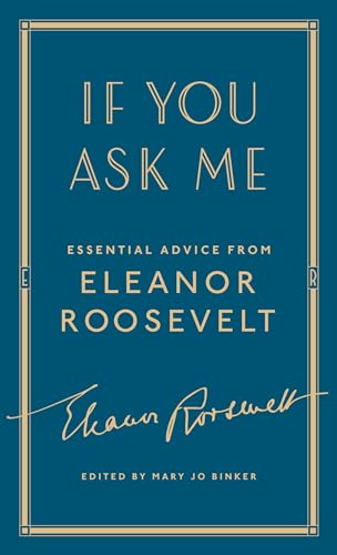 If You Ask Me: Essential Advice from Eleanor Roosevelt 